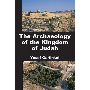 The Archaeology of the Kingdom of Judah