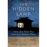 The Hidden Lamp: Stories from Twenty-Five Centuries of Awakened Women