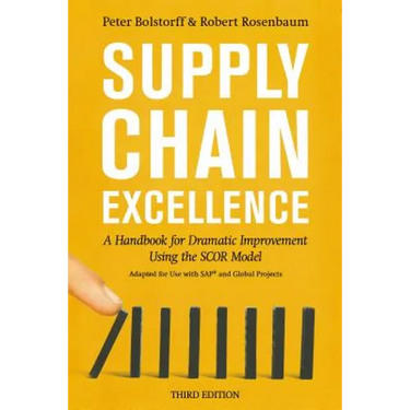 Supply Chain Excellence: A Handbook for Dramatic Improvement Using the Scor Model