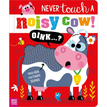 Never Touch a Noisy Cow!