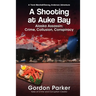 A Shooting at Auke Bay