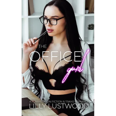 The Office Gurl: A Feminization Fiction and Transgender Romance