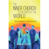 The Inner Church Is the Hope of the World: Western Esotericism as a Theology of Liberation