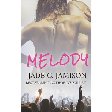 Melody: a small town steamy contemporary rockstar romance
