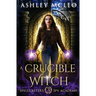 A Crucible Witch: A Supernatural Spy Academy Series