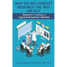 Why Do We Conduct Research the Way We Do?: Research in nursing, a logical- philosophical reflection