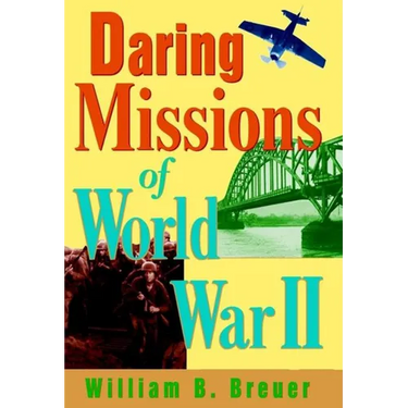 Daring Missions of World War II