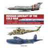 Russian Aircraft of the Cold War