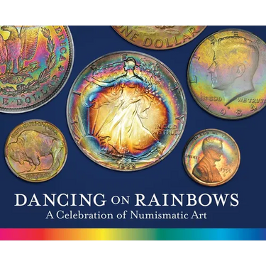 Dancing on Rainbows: A Celebration of Numismatic Art