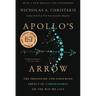 Apollo's Arrow: The Profound and Enduring Impact of Coronavirus on the Way We Live