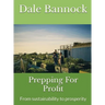 Prepping For Profit: From sustainability to prosperity