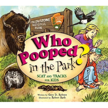 Who Pooped in the Park? Yellowstone National Park: Scat and Tracks for Kids
