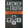 Answer with Truth: The Ambassador's Field Manual for Leading Your Family Spiritually