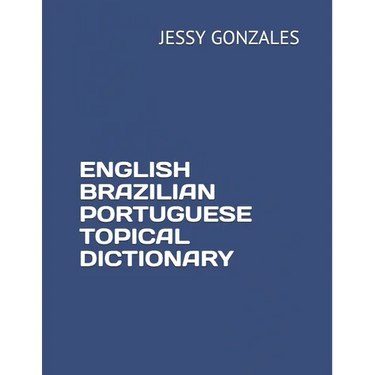 English Brazilian Portuguese Topical Dictionary
