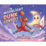 Moonlight Dunk Contest
