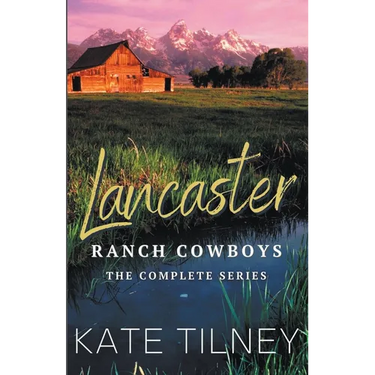 Lancaster Ranch Cowboys: The Complete Series
