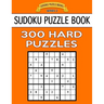 Sudoku Puzzle Book, 300 HARD Puzzles: Single Difficulty Level For No Wasted Puzzles