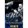 Who Shot Ya: Bullets, Blood and Betrayal