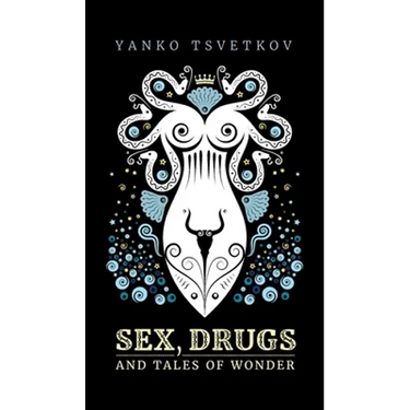 Sex, Drugs and Tales of Wonder