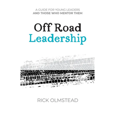 Off Road Leadership A Guide to Authentic Ministry for the Now Generation