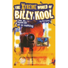 The Xtreme World of Billy Kool Book 1: All or Nothing