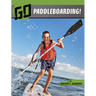 Go Paddleboarding!