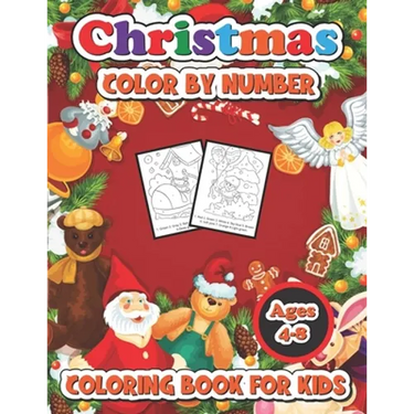 Christmas color by number coloring book for kids ages 4-8: 50 Christmas Pages to Color Including Santa, Christmas Trees, Reindeer, Snowman