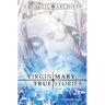 Virgin Mary True Stories