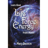 Learn About Life Force Energy From A Master