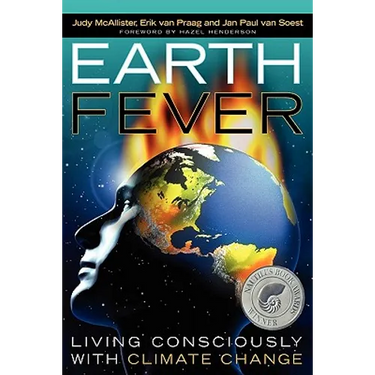 Earth Fever: Living Consciously with Climate Change