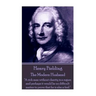 Henry Fielding - The Modern Husband: "A rich man without charity is a rogue; and perhaps it would be no difficult matter to prove that he is also a fo