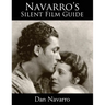 Navarro's Silent Film Guide: A Comprehensive Look at American Silent Cinema