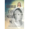 Through the Eyes of My Mother and Me