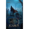 Icarus: The Numen Chronicles Volume Six (Part One)