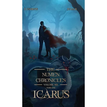 Icarus: The Numen Chronicles Volume Six (Part One)