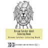 Dream Catcher Adult Coloring Book: Native American Dreamcatcher & Feather Designs
