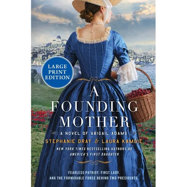 A Founding Mother: A Novel of Abigail Adams