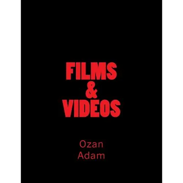 FILMS & VIDEOS Of Ozan D. Adam