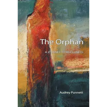 The Orphan: A Journey to Wholeness