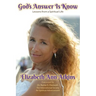 God's Answer is Know: Lessons from a Spiritual Life