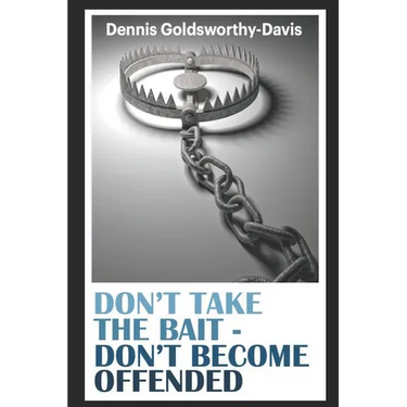 Don't Take the Bait: Don't Become Offended