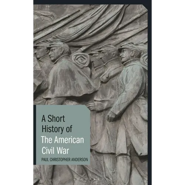 A Short History of the American Civil War
