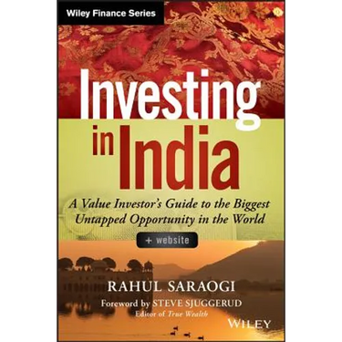 Investing in India, + Website: A Value Investor's Guide to the Biggest Untapped Opportunity in the World