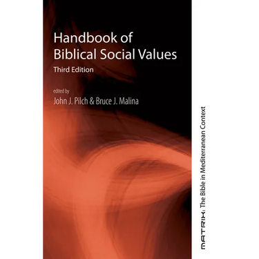 Handbook of Biblical Social Values, Third Edition