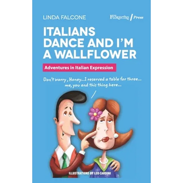 Italians Dance and I'm a Wallflower: Adventures in Italian Expressions