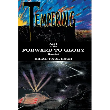 Forward to Glory: Tempering
