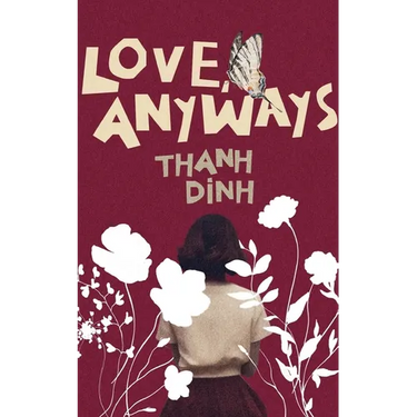 Love, Anyways: Because the Apple Trees Blossom