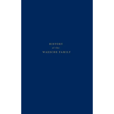 History of the Waesche Family