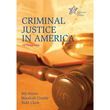Criminal Justice in America: 5th Edition
