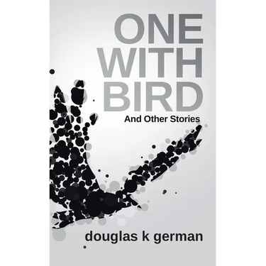One with Bird: And Other Stories